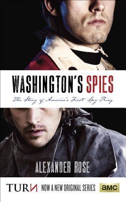 Washington's Spies: The Story of America's First Spy Ring (2014) by Alexander Rose