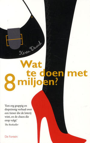 Wat te doen met 8 miljoen? (2012) by Keren David