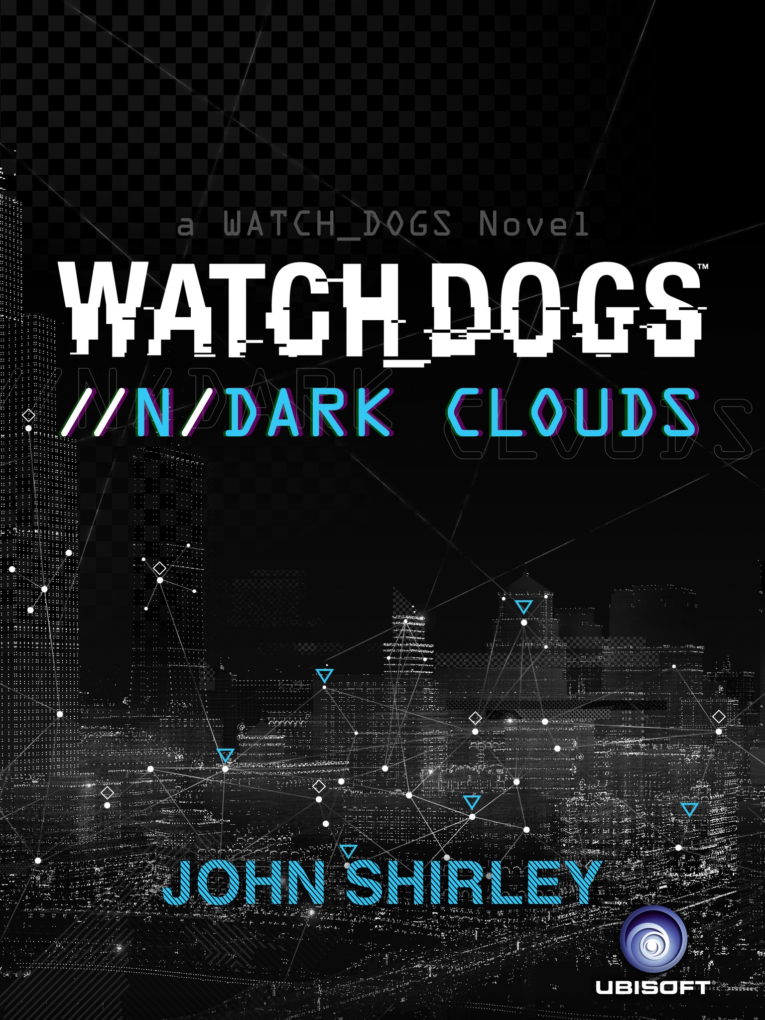 Watch Dogs (2014) by John Shirley