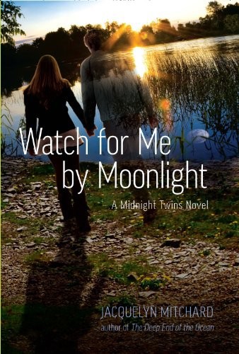 Watch for Me by Moonlight by Jacquelyn Mitchard