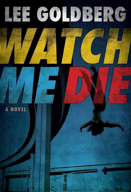 Watch Me Die by Goldberg, Lee