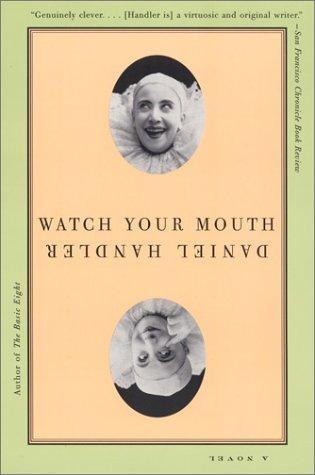 Watch Your Mouth (2002) by Daniel Handler