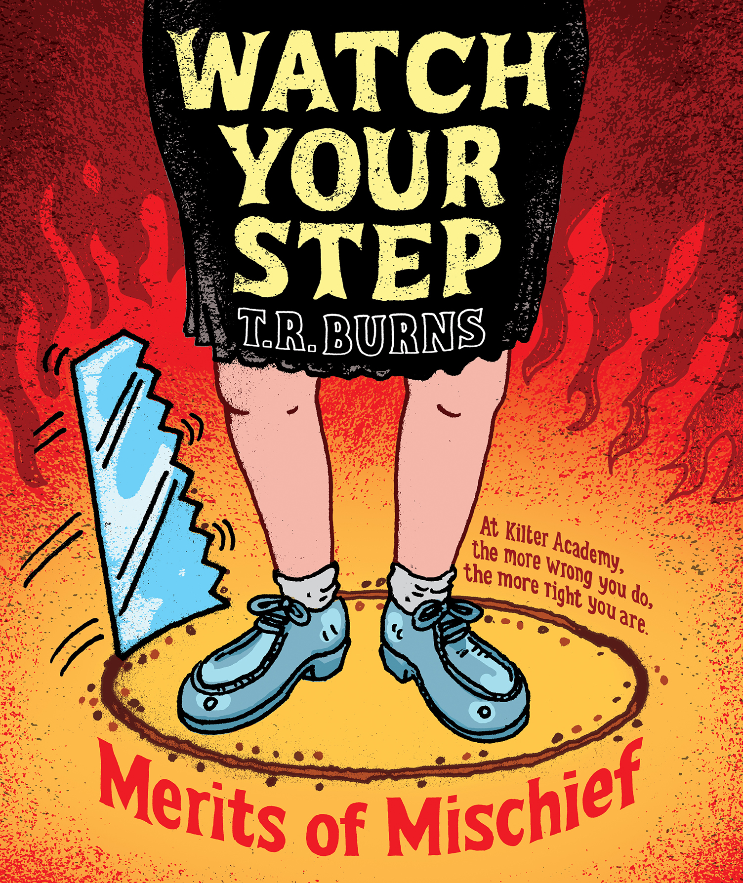 Watch Your Step by T.  R.  Burns