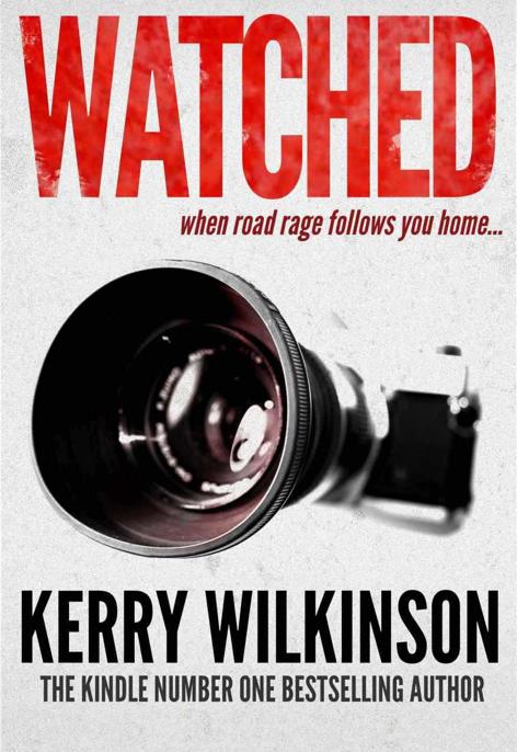 Watched: When Road Rage Follows You Home by Kerry Wilkinson