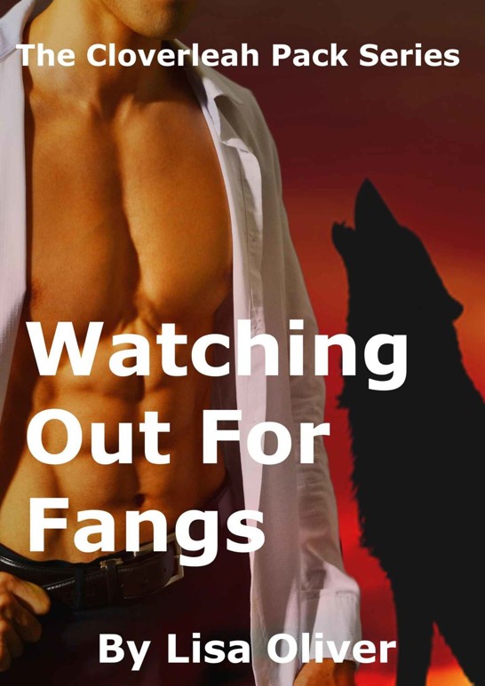 Watching Out For Fangs (The Cloverleah Pack Book 7) by Lisa Oliver