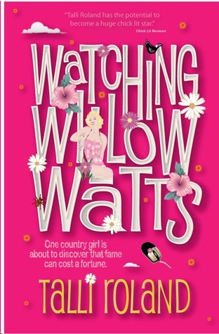 Watching Willow Watts by Talli Roland