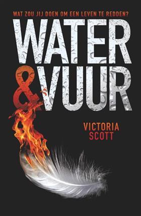 Water en Vuur (2014) by Victoria Scott