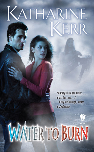 Water to Burn by Kerr, Katharine