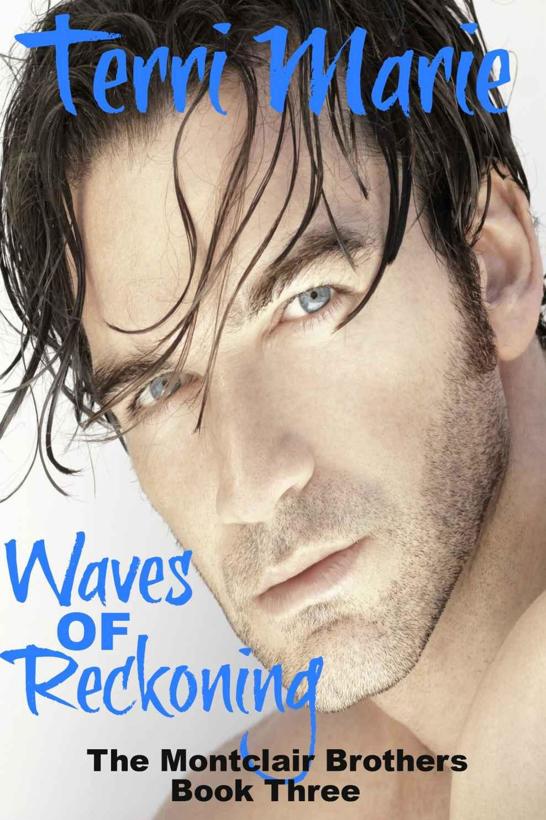 Waves of Reckoning (The Montclair Brothers) by Terri  Marie