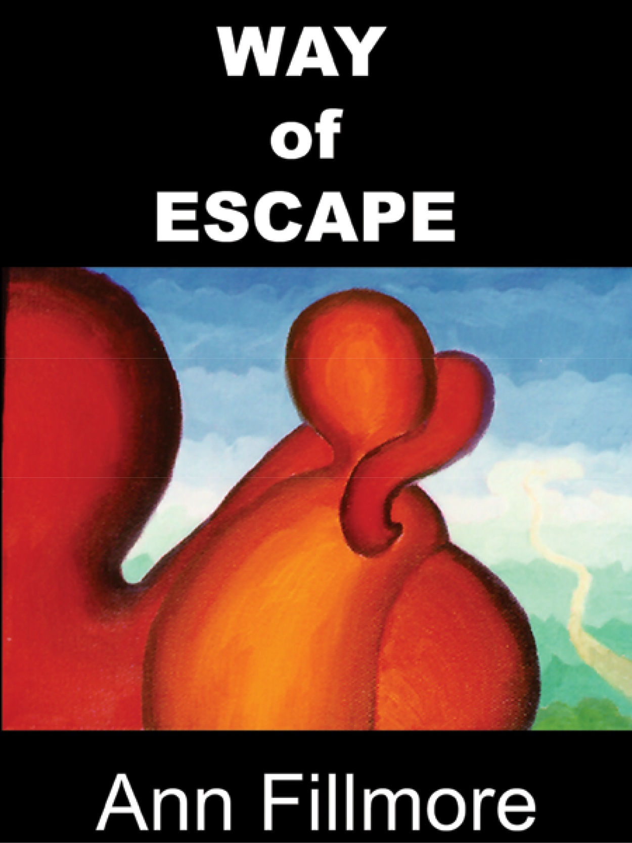 Way of Escape (2012) by Ann Fillmore