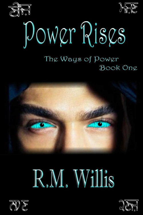 Ways of Power 1: Power Rises by R. M. Willis