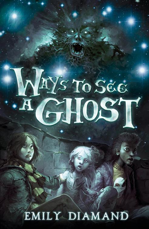 Ways to See a Ghost by Diamand, Emily