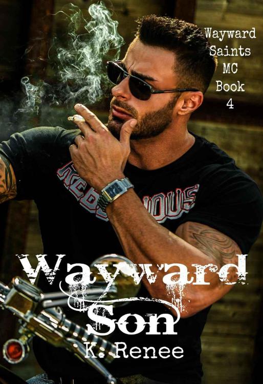 Wayward Son (Wayward Saints MC Book 4) by Renee, K.