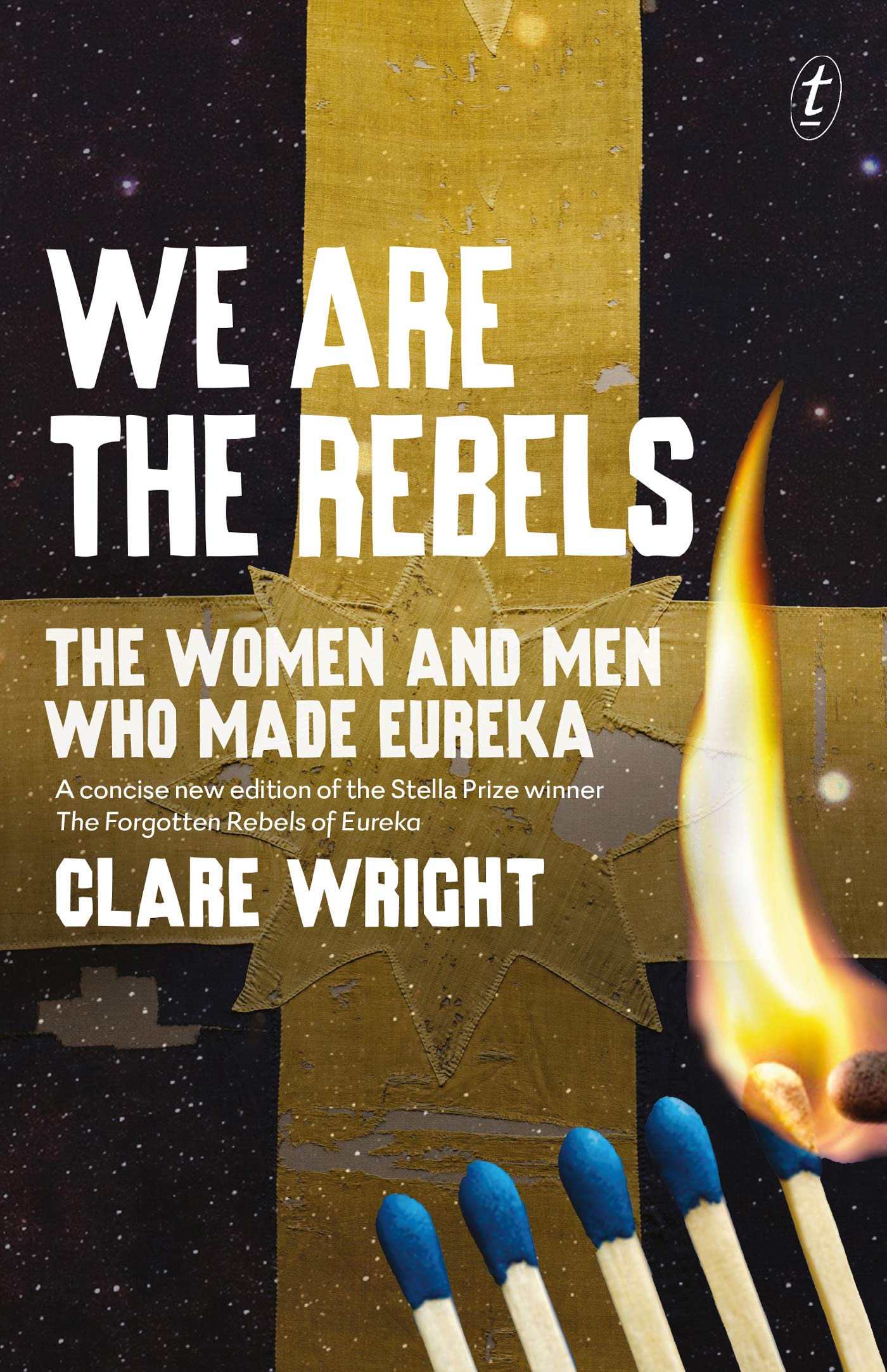 We Are the Rebels (2015) by Clare Wright