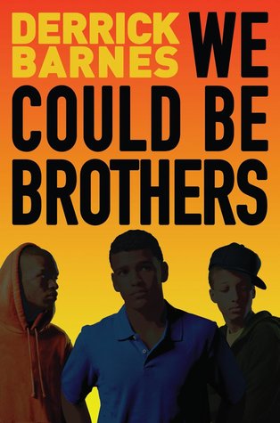 We Could Be Brothers (2010) by Derrick Barnes