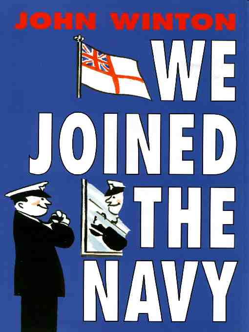 We Joined The Navy by John Winton