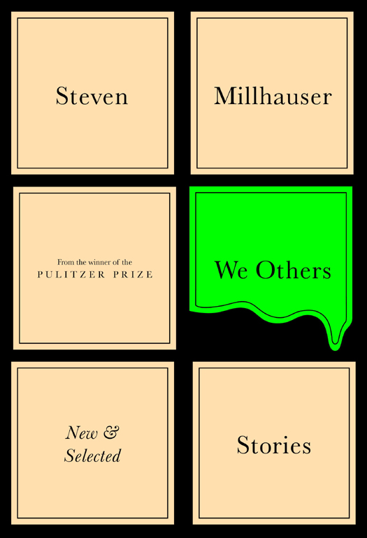 We Others by Steven Millhauser