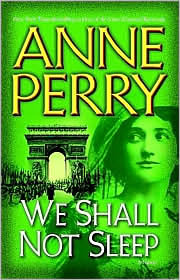 We Shall Not Sleep (2007) by Anne Perry