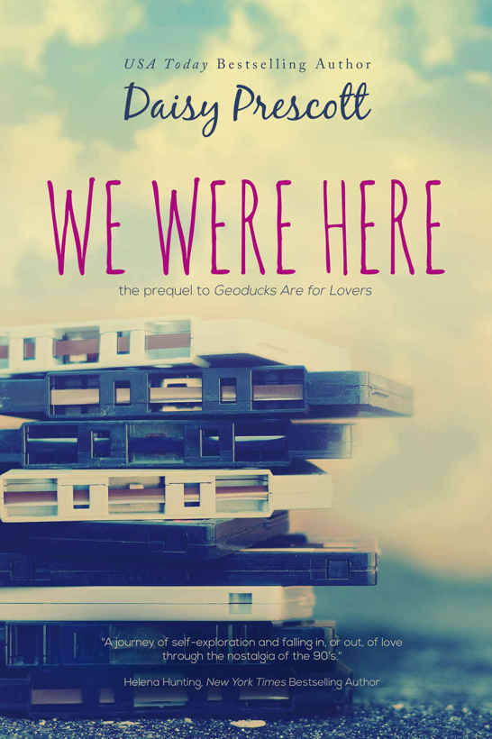 We Were Here: A New Adult Romance Prequel to Geoducks Are for Lovers (Modern Love Stories Book 1) by Daisy Prescott