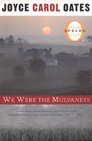 We Were the Mulvaneys (1997) by Joyce Carol Oates