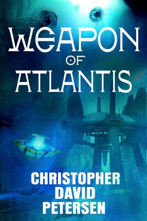 Weapon of Atlantis by Petersen, Christopher David