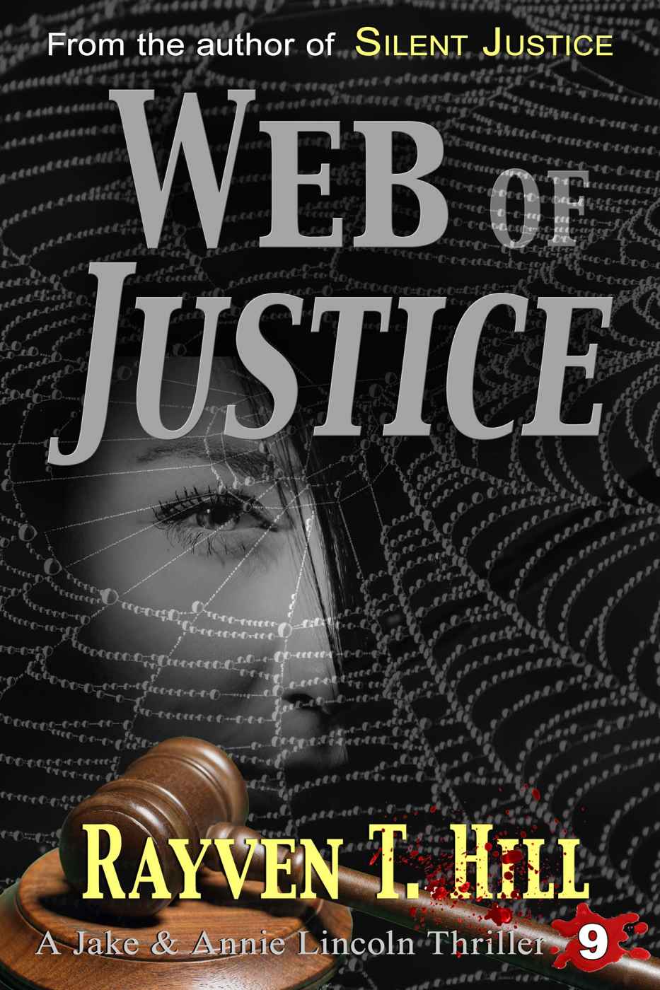 Web of Justice by Rayven T. Hill