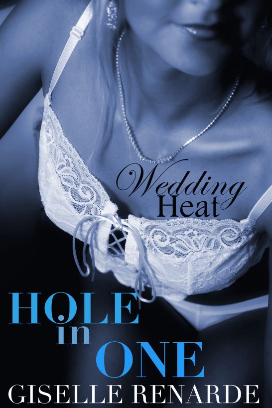 Wedding Heat: Hole In One (MMM)