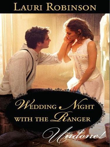 Wedding Night With the Ranger by Lauri Robinson