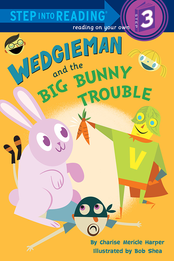 Wedgieman and the Big Bunny Trouble (2014) by Charise Mericle Harper