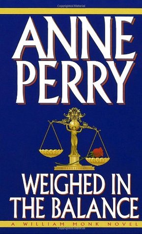 Weighed in the Balance (1997) by Anne Perry