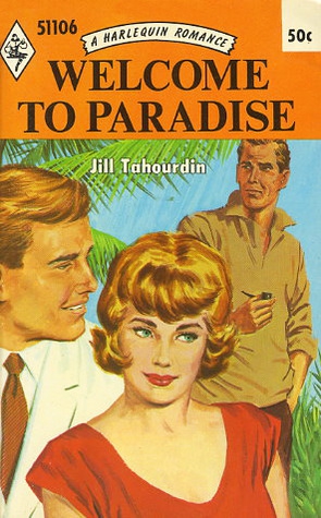 Welcome to Paradise by Jill Tahourdin