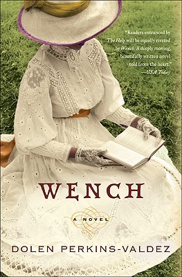 Wench (2010) by Dolen Perkins-Valdez