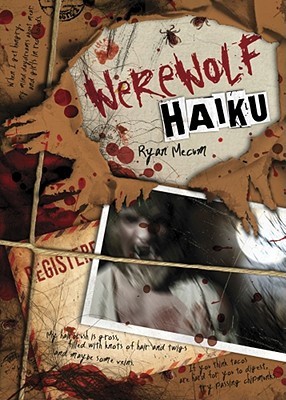 Werewolf Haiku (2010) by Ryan Mecum