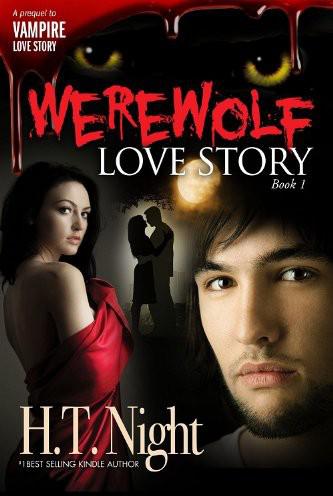 Werewolf Love Story by H. T. Night