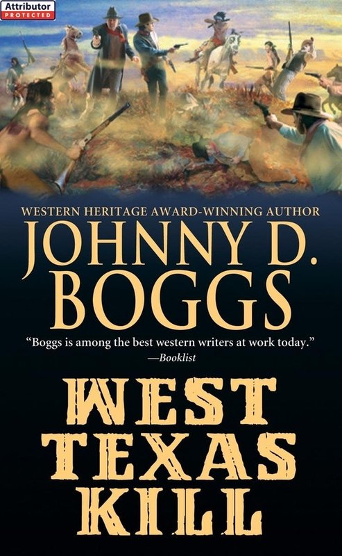 West Texas Kill (2011) by Johnny D. Boggs