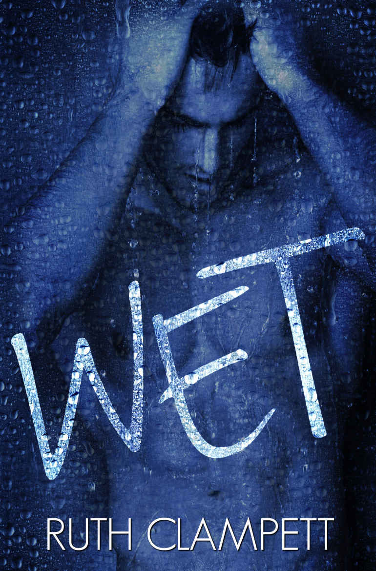 Wet by Ruth Clampett