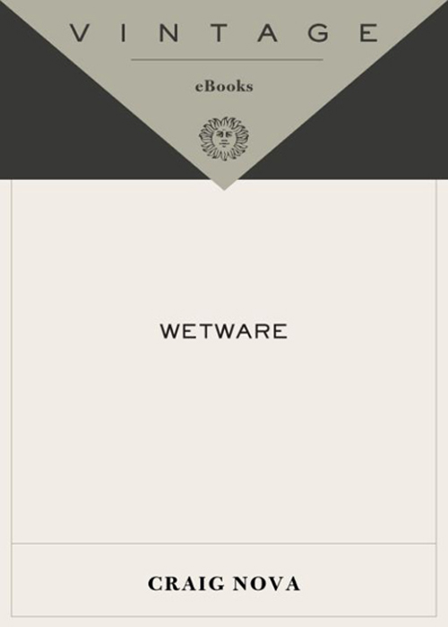 Wetware (2007) by Craig Nova