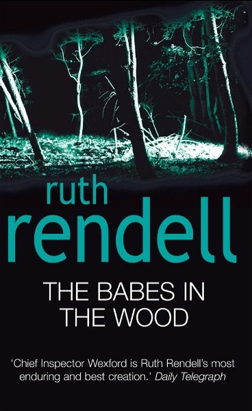 Wexford 19 - The Babes In The Woods by Ruth Rendell