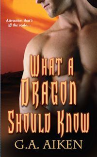 What a Dragon Should Know (2009) by G.A. Aiken