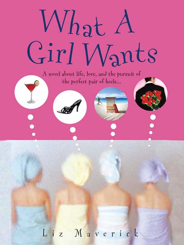 What A Girl Wants (2010) by Liz Maverick