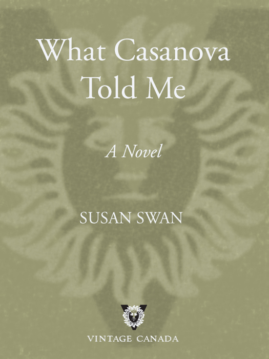 What Casanova Told Me by Susan   Swan