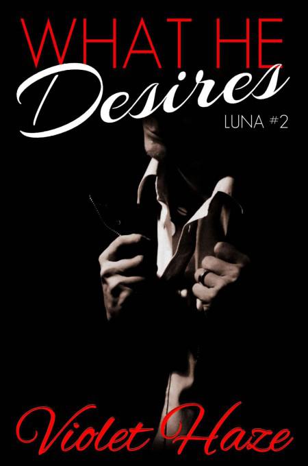 What He Desires by Violet Haze