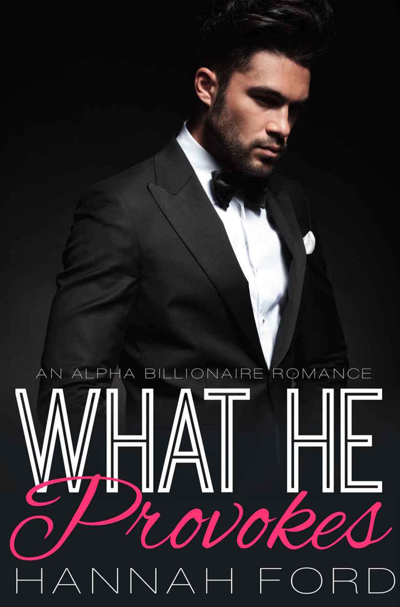 What He Provokes (What He Wants #18) by Ford, Hannah