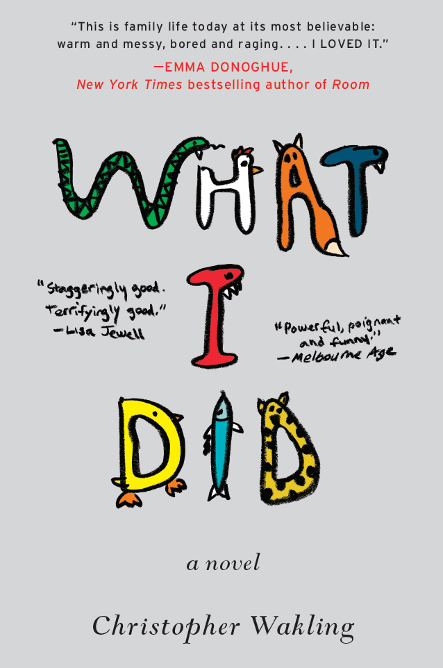 What I Did by Christopher Wakling