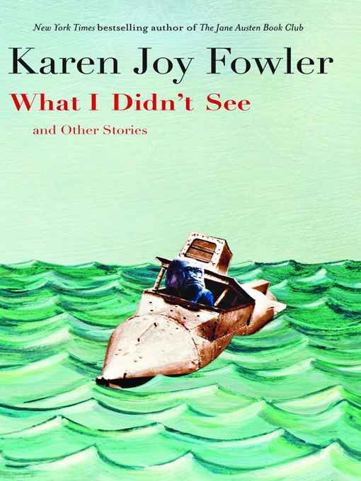 What I Didn't See by Karen Joy Fowler