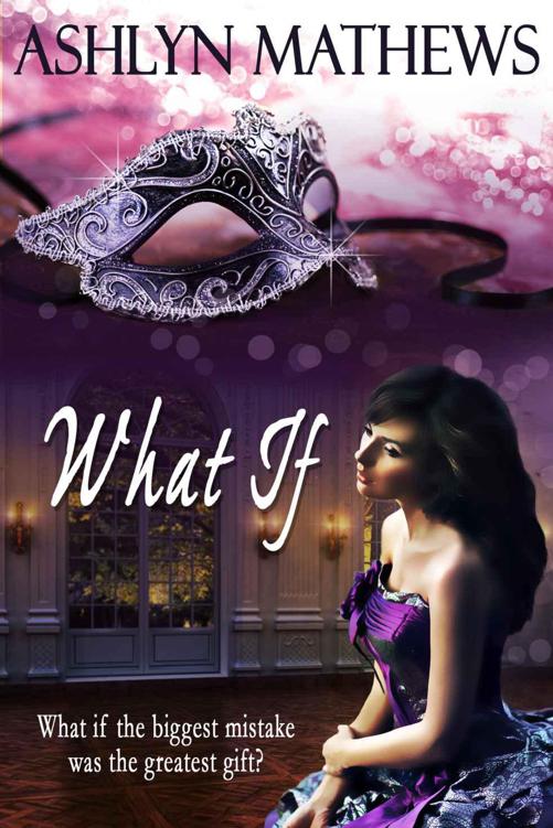 What If (Willowbrook Book 2) by Mathews, Ashlyn