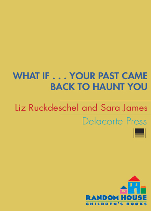 What If ... Your Past Came Back to Haunt You (2008) by Liz Ruckdeschel