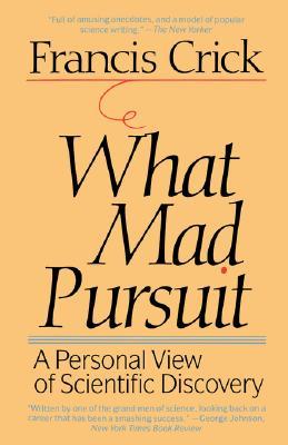 What Mad Pursuit (1990) by Francis Crick