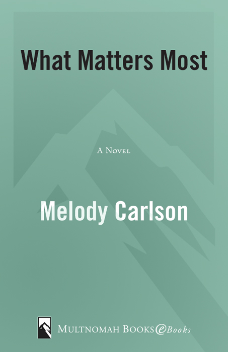 What Matters Most by Melody Carlson