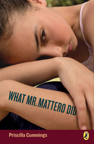 What Mr. Mattero Did (2007) by Priscilla Cummings